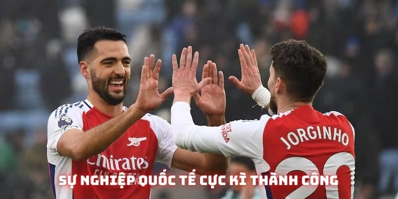 Sự nghiệp quốc tế cực kì thành công