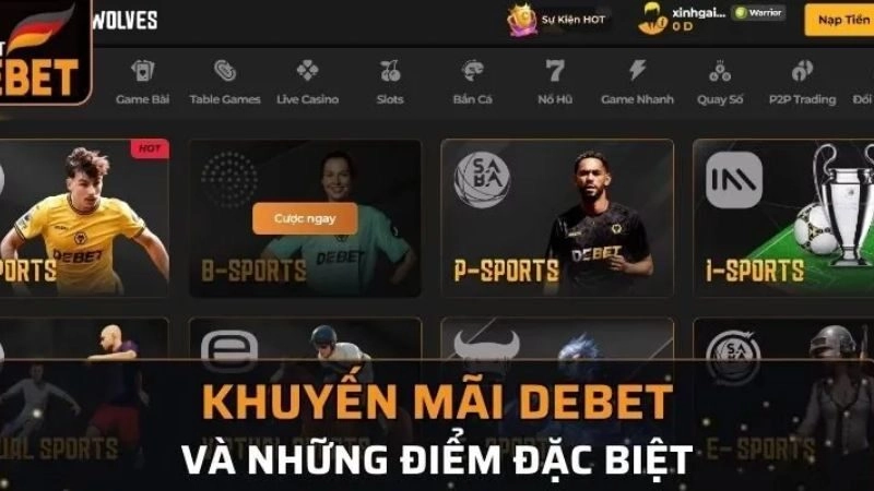 Tham gia khuyến mãi Debet cá cược ngay hôm nay